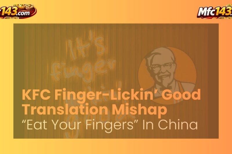 KFC Finger Licking Good: The Story Behind the World’s Most Delicious Slogan